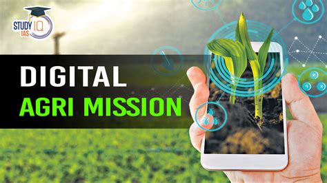 Digital Agriculture Mission (DAM), Key Components, Benefits and ...