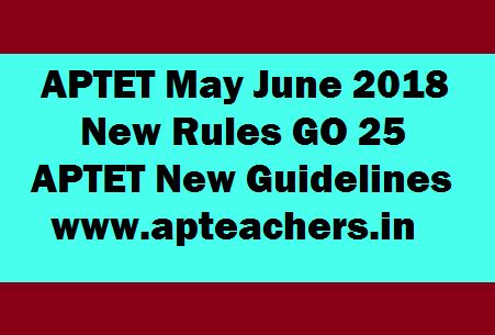 APTET May June 2018 New Rules GO 25 APTET New Guidelines | APTEACHERS ...