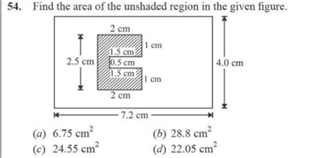 54. Find the area of the unshaded region in the given figure.(a) 6.75 cm..