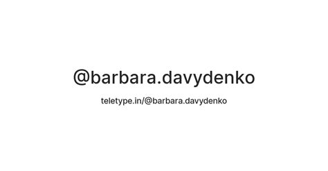 @barbara.davydenko — Teletype
