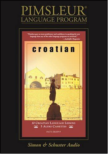 Buy Croatian: Learn to Speak and Understand Croatian with Pimsleur ...
