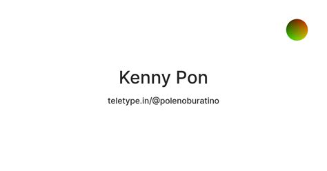 Kenny Pon — Teletype
