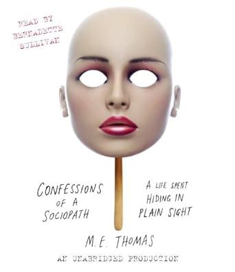 Buy Confessions of a Sociopath: A Life Spent Hiding in Plain Sight Book ...