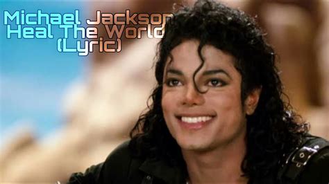 Michael Jackson - Heal The World (lyric) - YouTube