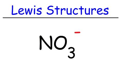 How To Draw The Lewis Structure of NO3- (Nitrate Ion) - YouTube