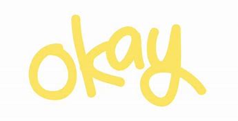 Image result for Okay