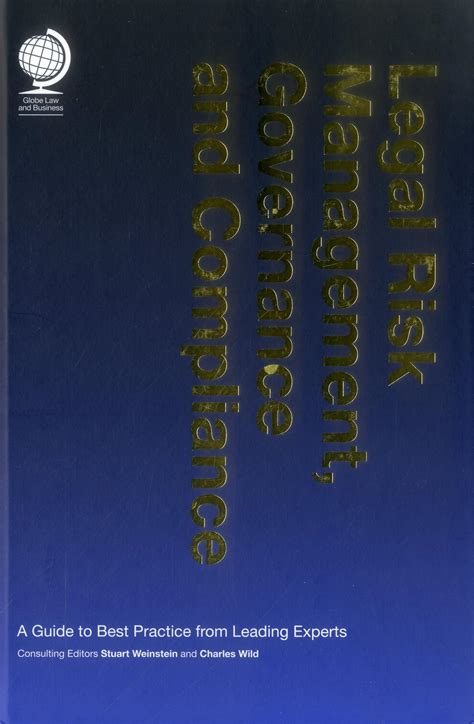 Legal Risk Management Governance And Compliance A Guide To Best ...