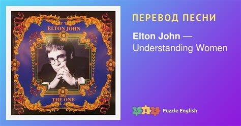 Текст и перевод песни Understanding Women Elton John (Элтон Джон) на ...