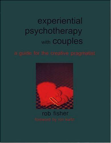 Buy Experiential Psychotherapy with Couples: A Guide for the Creative ...