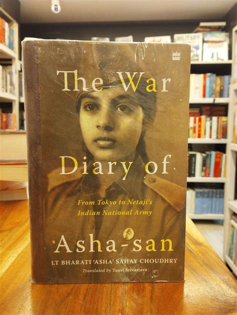 The War Diary of Asha-san : From Tokyo to Netaji's Indian National Arm ...