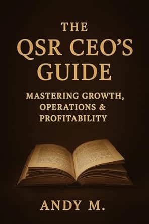 The QSR CEO's Guide: Mastering Growth, Operations & Profitability eBook ...