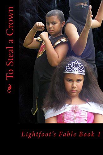 To Steal a Crown (Lightfoot's Fable Book 1) eBook : Lightfoot, J.R ...