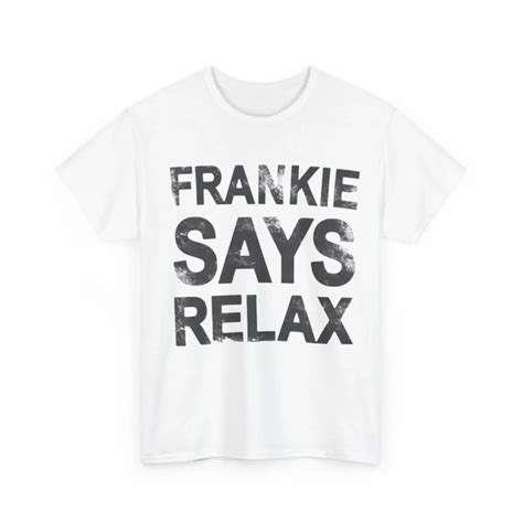 Frankie Say Relax T-shirt: High-Quality Printing!