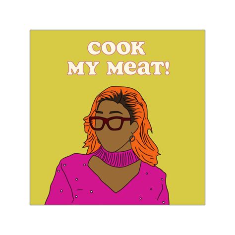 SNL Lisa From Temecula - Cook My Meat Sticker (green) - Etsy