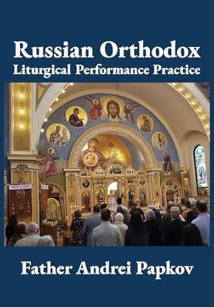 Buy Russian Orthodox Liturgical Performance Practice Book Online at Low ...
