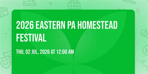 2026 Eastern PA Homestead Festival, 2026 Eastern Pa Homestead Festival ...