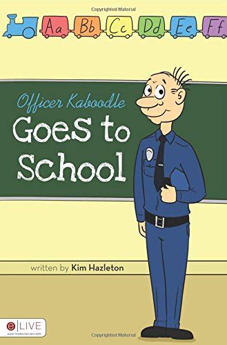 Buy Officer Kaboodle Goes to School: Elive Audio Download Included Book ...