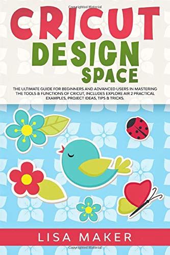 Buy Cricut Design Space: The Ultimate Guide for Beginners and Advanced ...
