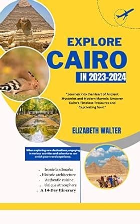 EXPLORE CAIRO IN 2023-2024: "Journey into the Heart of Ancient ...