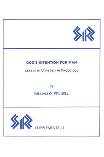 God’s Intention for Man: Essays in Christian Anthropology (SR ...