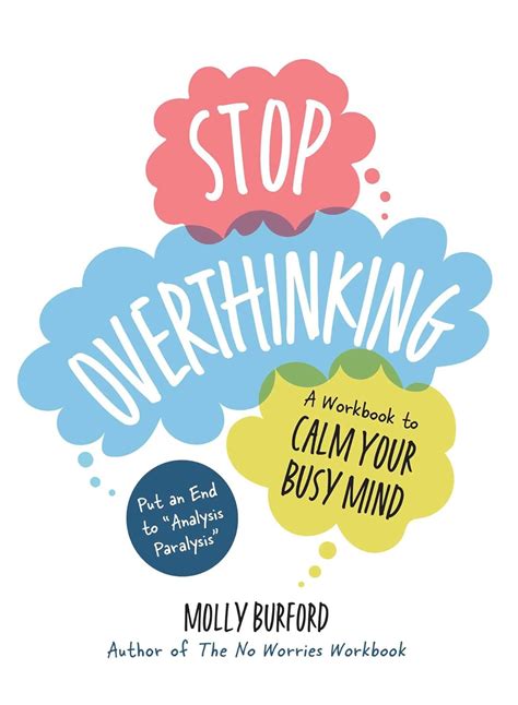 Stop Overthinking: A Workbook to Calm Your Busy Mind: Burford, Molly: 9781507223642: Amazon.com ...
