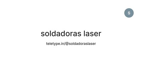 soldadoras laser — Teletype
