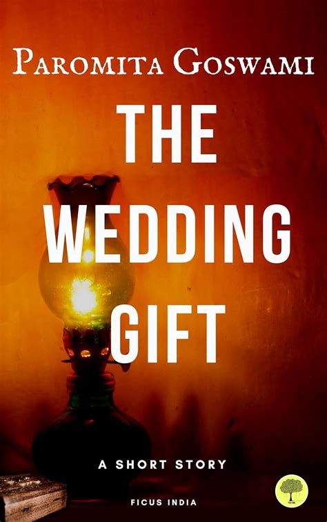 The Wedding Gift : A short Story eBook : Goswami, Paromita: Amazon.in ...
