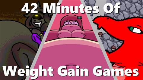 42 Minutes of Weight Gain Games - YouTube