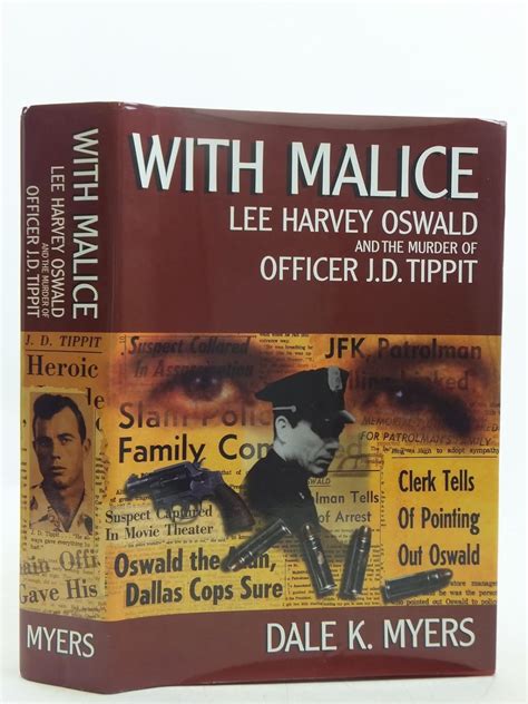 With Malice: Lee Harvey Oswald and the Murder of Officer J. D. Tippit ...
