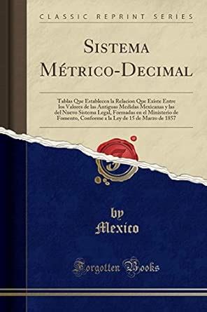 Buy Sistema Metrico-Decimal: Tablas Que Establecen La Relacion Que ...