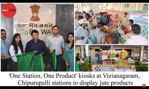 'One Station, One Product' kiosks at Vizianagaram, Chipurupalli ...