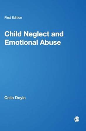 Child Neglect and Emotional Abuse: Understanding, Assessment and ...