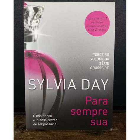 Para sempre sua - Terceiro livro da série Crossfire - Sylvia Day ...