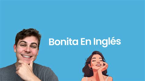 ¿Cómo se dice Bonita en inglés? Descubre las diferentes formas