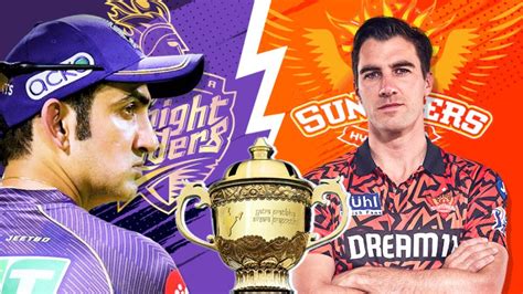 KKR vs SRH: Guru Gambhir's head versus Captain Cummins' heart in high ...