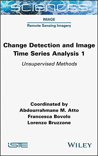 Change Detection and Image Time-Series Analysis 1: Unervised Methods ...