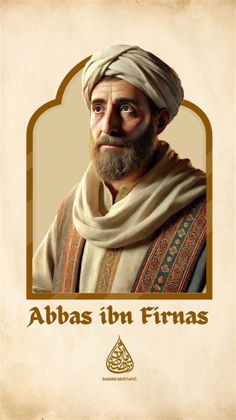 Sadmir Mustafić | Abbas Ibn Firnas: Prvi čovjek koji je letio Polimat i ...