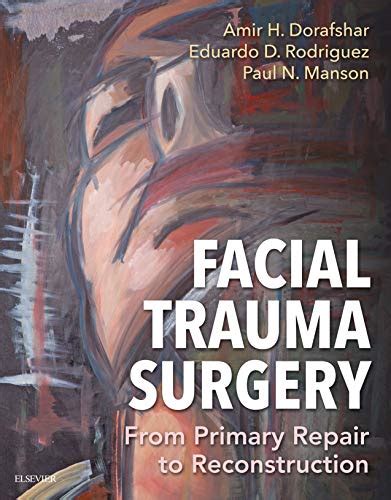 Facial Trauma Surgery E-Book: From Primary Repair to Reconstruction ...