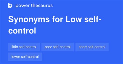 Low Self-control synonyms - 15 Words and Phrases for Low Self-control