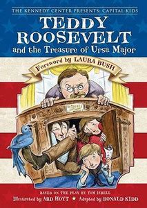 Teddy Roosevelt and the Treasure of Ursa Major( Series - Kennedy Center ...
