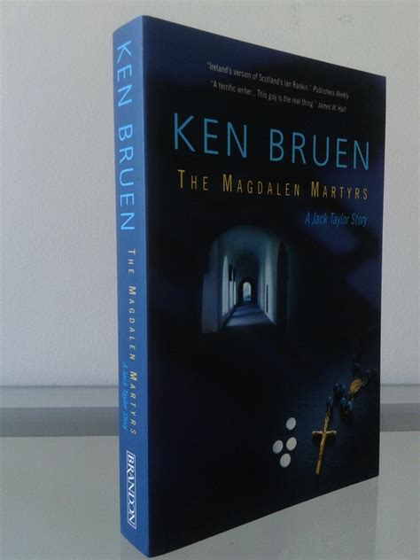 The Magdalen Martyrs de Ken Bruen: Fine Soft cover (2003) First Edition ...
