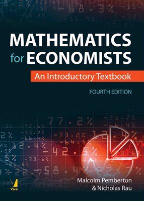 Mathematics for Economists, 4/e : Malcolm Pemberton Nicholas Rau ...
