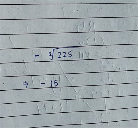 [tex] - \sqrt[2]{225?} [/tex] - Brainly.in