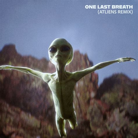 Stream One Last Breath (Remix) by ATLiens | Listen online for free on ...
