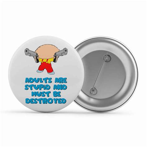 Buy Family Guy Badge - Adults Are Stupid at Rs. 50 OFF 🤑 – The Banyan Tee