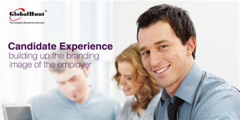 Candidate Experience Building Up The Branding Image Of The Employer ...