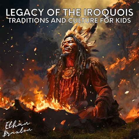 Amazon.com: Legacy of the Iroquois: Traditions and Culture for Kids ...