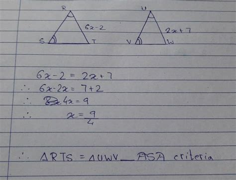 In triangle rst, rt=6x-2.in triangle uvw uw =2x+7,angle r=angleuand ...