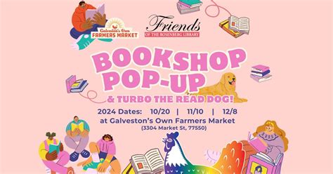 Friends Bookshop Pop-Up & Turbo the READ Dog, Galveston's Own Farmers ...