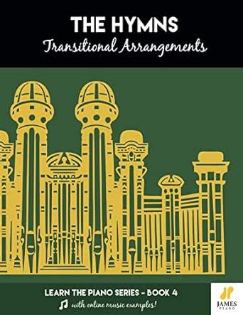 The Hymns: Transitional Arrangements (Easy Mormon & LDS Hymn Book for ...